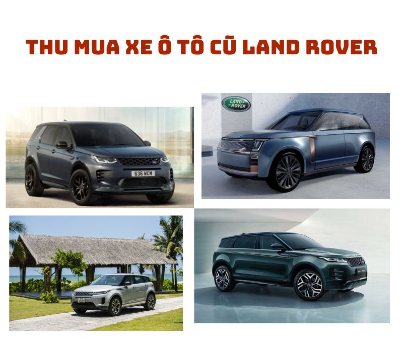 Thu-mua-xe-o-to-cu-Land Rover