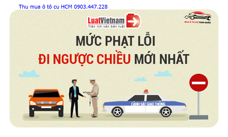 Lỗi xe ô tô đi ngược chiều phạt bao nhiêu tiền Các mức phạt mới nhất