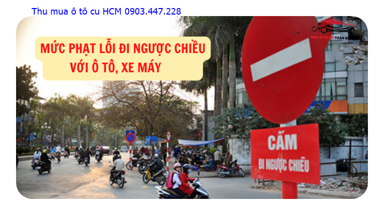 Lỗi xe ô tô đi ngược chiều phạt bao nhiêu tiền Các mức phạt mới nhất