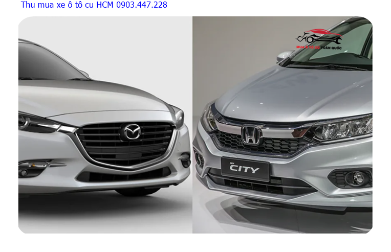 So sánh Honda City và Mazda 3 mới nhất 