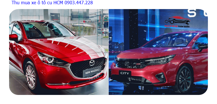 So sánh Mazda 2 và Honda City mới nhất 