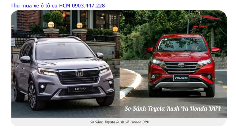 So sánh Toyota Rush và Honda BRV mới nhất 