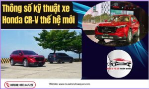 Thông số kỹ thuật xe Honda CR-V thế hệ mới