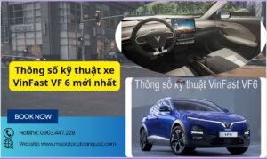 Thông số kỹ thuật xe VinFast VF 6 mới nhất