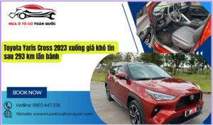 Toyota Yaris Cross 2023 xuống giá khó tin sau 293 km lăn bánh