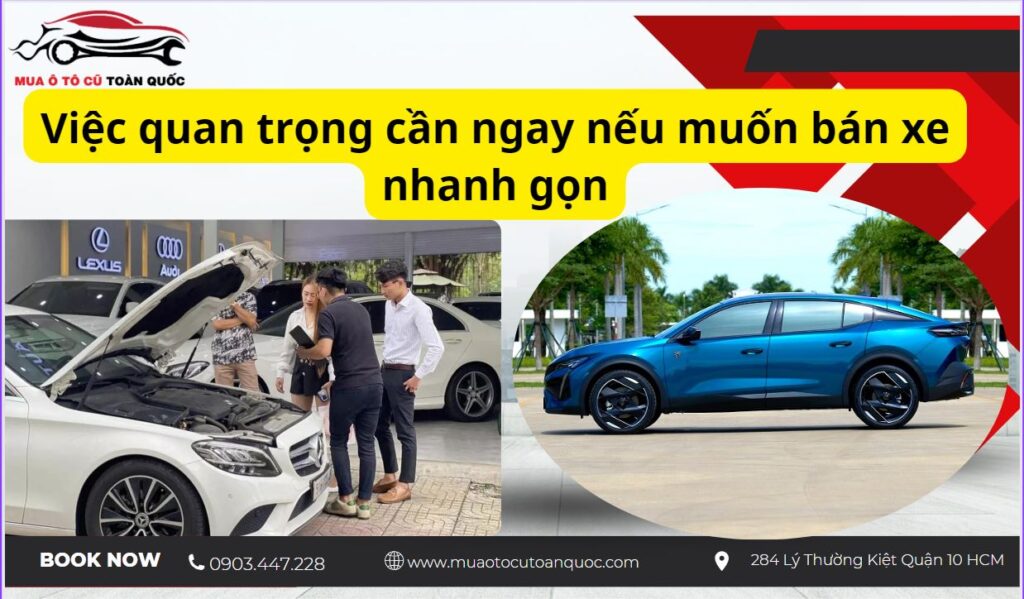 Việc quan trọng cần ngay nếu muốn bán xe nhanh gọn