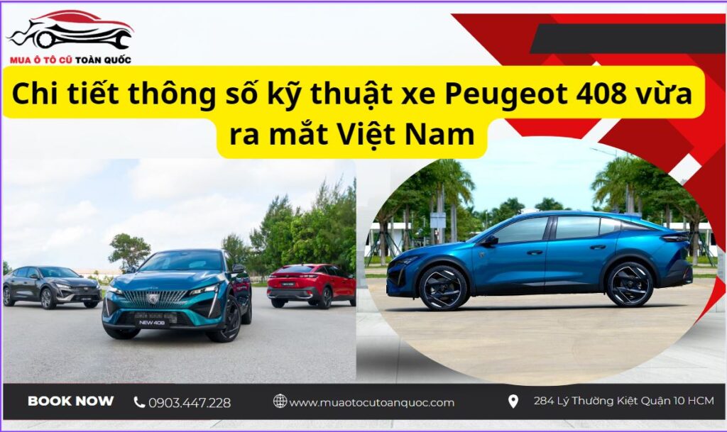 Chi tiết thông số kỹ thuật xe Peugeot 408 vừa ra mắt Việt Nam