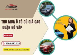 Thu mua ô tô cũ giá cao quận gò vấp