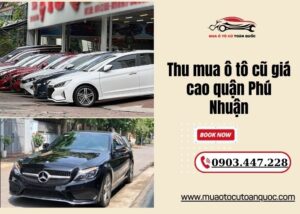 Thu mua ô tô cũ giá cao quận phú nhuận