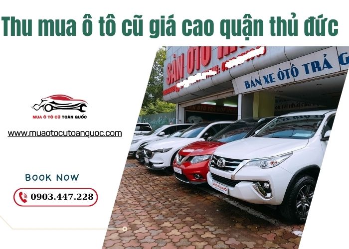 Thu mua ô tô cũ giá cao quận thủ đức